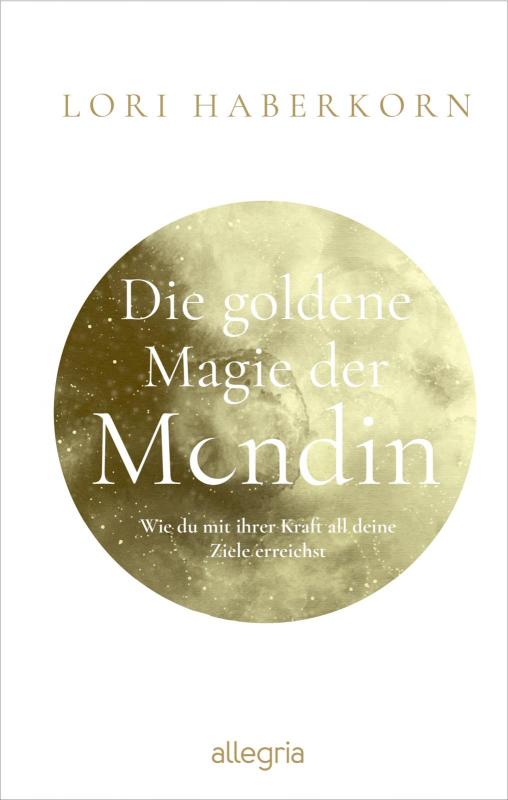 Cover von Die goldene Magie der Mondin von Lori Haberkorn