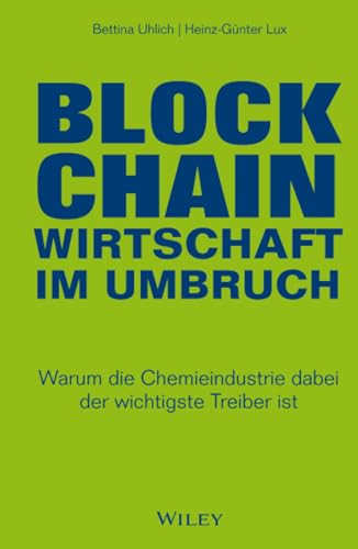 Blockchain – Wirtschaft im Umbruch von Bettina Uhlich, Heinz-Günter Lux