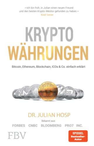 Kryptowährungen: Bitcoin, Ethereum, Blockchain, ICOs & Co. einfach erklärt von Hosp, Julian