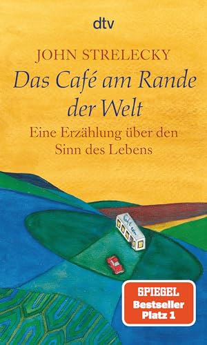 Das Café am Rande der Welt von John Strelecky