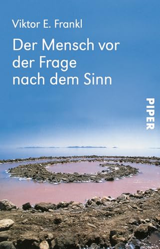 Der Mensch vor der Frage nach dem Sinn von Viktor E. Frankl