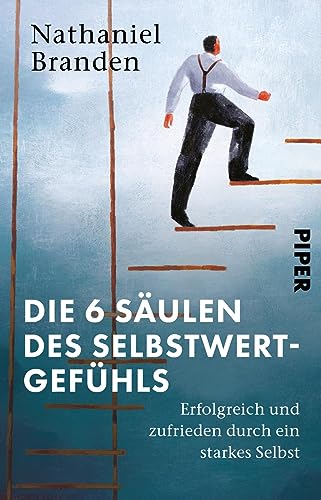 Die 6 Säulen des Selbstwertgefühls von Nathaniel Branden
