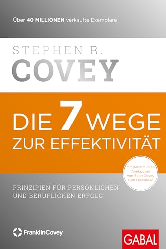 Die 7 Wege zur Effektivität von Stephen R. Covey