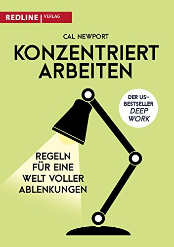 Cover von Konzentriert arbeiten: Regeln für eine Welt voller Ablenkungen von Cal Newport und Jordan T. A. Wegberg