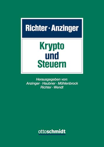 Krypto und Steuern von Stefan Richter, Heribert Anzinger u. a.