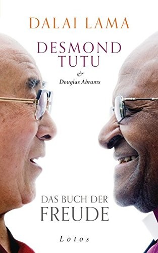 Das Buch der Freude von Dalai Lama, Desmond Tutu und Douglas Abrams