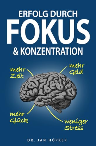 Erfolg durch Fokus und Konzentration von Jan Höpker