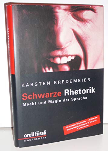 Schwarze Rhetorik von Karsten Bredemeier