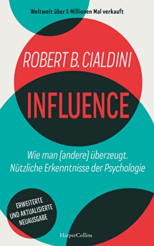 INFLUENCE – Wie man (andere) überzeugt von Robert B. Cialdini