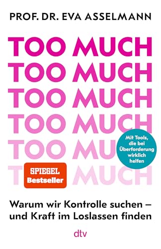 Too much von Prof. Dr. Eva Asselmann