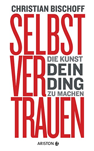 Selbstvertrauen von Christian Bischoff