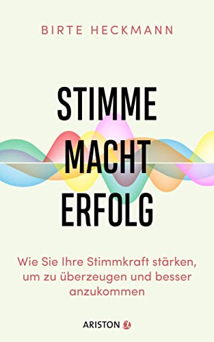 Stimme, Macht, Erfolg von Birte Heckmann