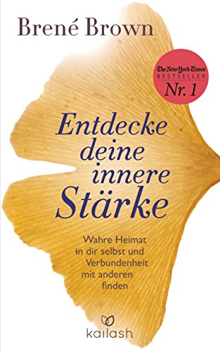 Entdecke deine innere Stärke von Brené Brown