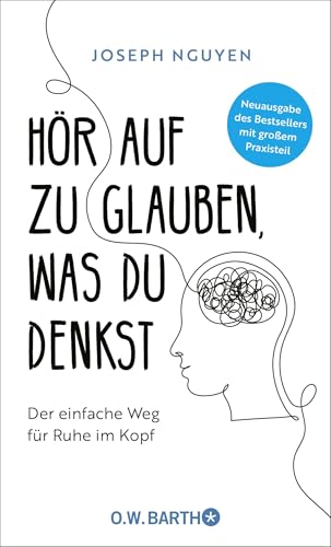 Hör auf zu glauben, was du denkst von Joseph Nguyen