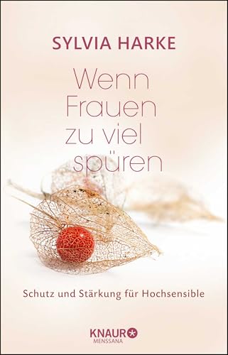 Wenn Frauen zu viel spüren von Sylvia Harke