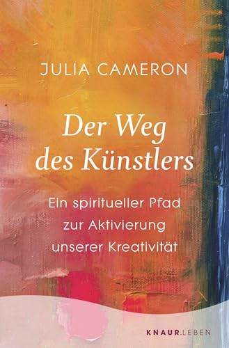 Der Weg des Künstlers von Julia Cameron