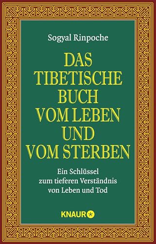 Das tibetische Buch vom Leben und vom Sterben von Sogyal Rinpoche