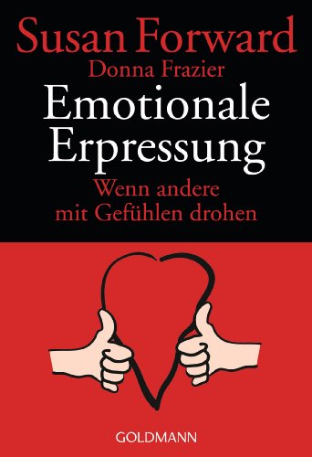 Emotionale Erpressung von Susan Forward & Donna Frazier Glynn