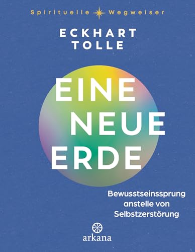 Eine neue Erde von Eckhart Tolle