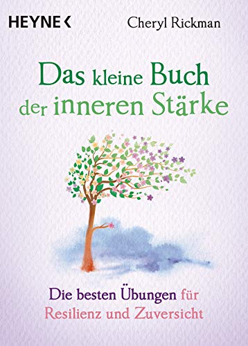 Das kleine Buch der inneren Stärke von Cheryl Rickman