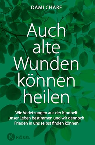 Auch alte Wunden können heilen von Dami Charf
