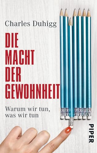 Die Macht der Gewohnheit von Charles Duhigg