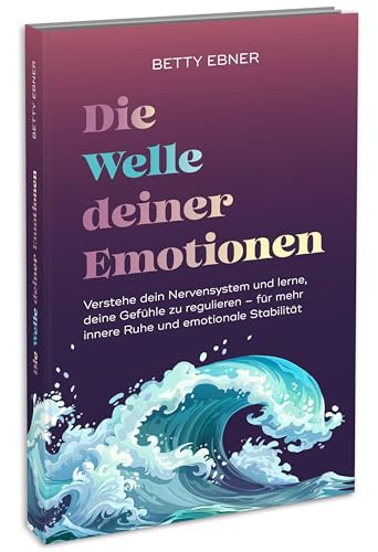 Die Welle deiner Emotionen von Betty Ebner