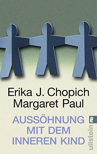 Aussöhnung mit dem inneren Kind von Erika J. Chopich & Margaret Paul
