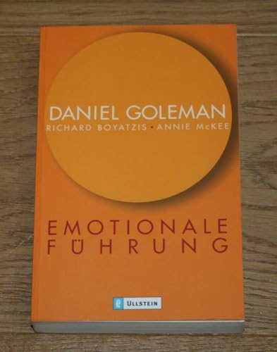 Emotionale Führung von Daniel Goleman & Richard Boyatzis & Annie McKee