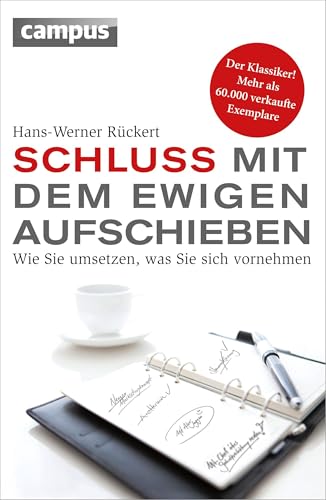 Schluss mit dem ewigen Aufschieben von Hans-Werner Rückert