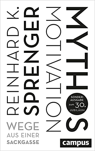 Mythos Motivation von Reinhard K. Sprenger