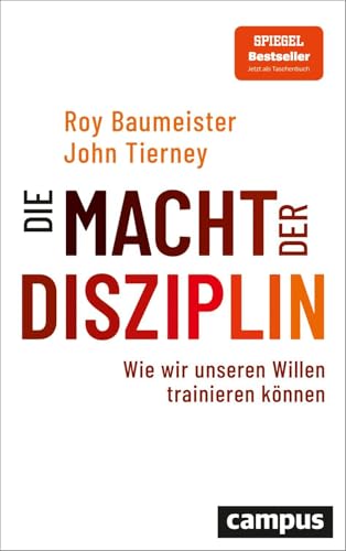 Die Macht der Disziplin von Roy F. Baumeister & John Tierney
