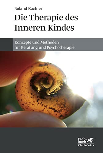 Die Therapie des Inneren Kindes von Roland Kachler