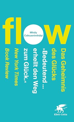 Flow. Das Geheimnis des Glücks von Mihály Csíkszentmihályi