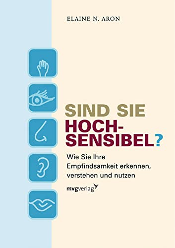 Sind Sie hochsensibel? von Elaine N. Aron