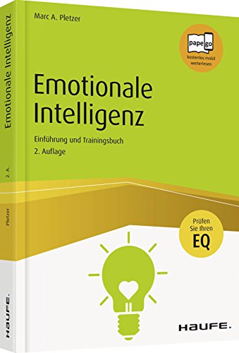 Emotionale Intelligenz: Einführung und Trainingsbuch von Marc A. Pletzer