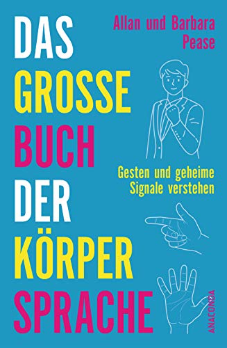 Das große Buch der Körpersprache von Allan Pease & Barbara Pease & Allan & Barbara Pease