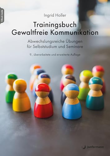 Trainingsbuch Gewaltfreie Kommunikation von Ingrid Holler