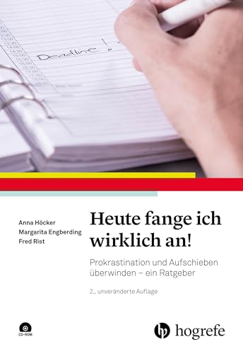 Heute fange ich wirklich an! von Anna Höcker & Margarita Engberding & Fred Rist