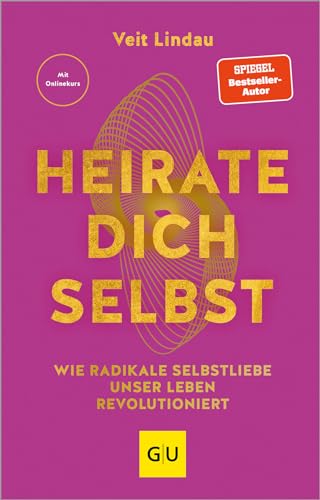 Heirate dich selbst von Veit Lindau