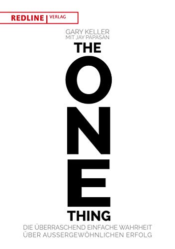 The One Thing von Gary Keller & Jay Papasan