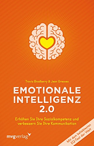 Emotionale Intelligenz 2.0 von Travis Bradberry & Jean Greaves