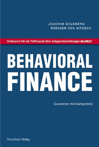 Behavioral Finance von Joachim Goldberg & Rüdiger von Nitzsch