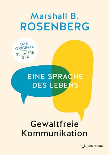 Gewaltfreie Kommunikation von Marshall B. Rosenberg