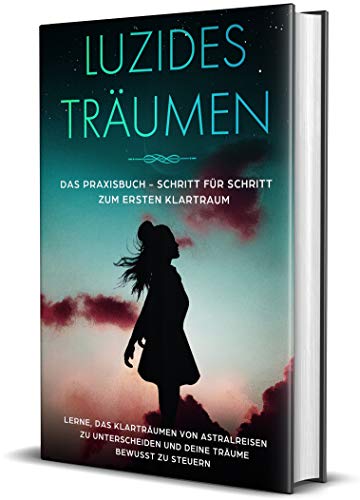 Luzides Träumen – Das Praxisbuch von Lorina Blumenberg