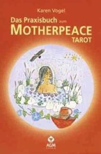 Cover: Das Praxisbuch zum Motherpeace Tarot