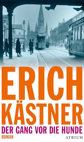Der Gang vor die Hunde von Erich Kästner