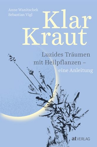 Klarkraut von Anne Wanitschek & Sebastian Vigl