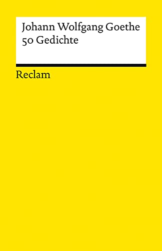 50 Gedichte von Johann Wolfgang von Goethe