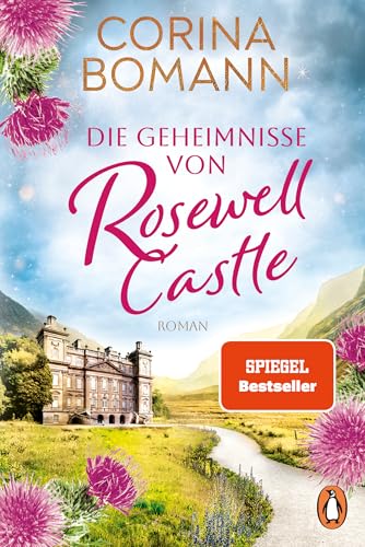 Die Geheimnisse von Rosewell Castle von Corina Bomann
